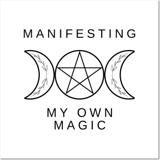 MANIFESTING MY OWN MAGIC Posters and Art